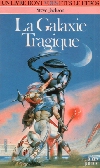 La galaxie tragique